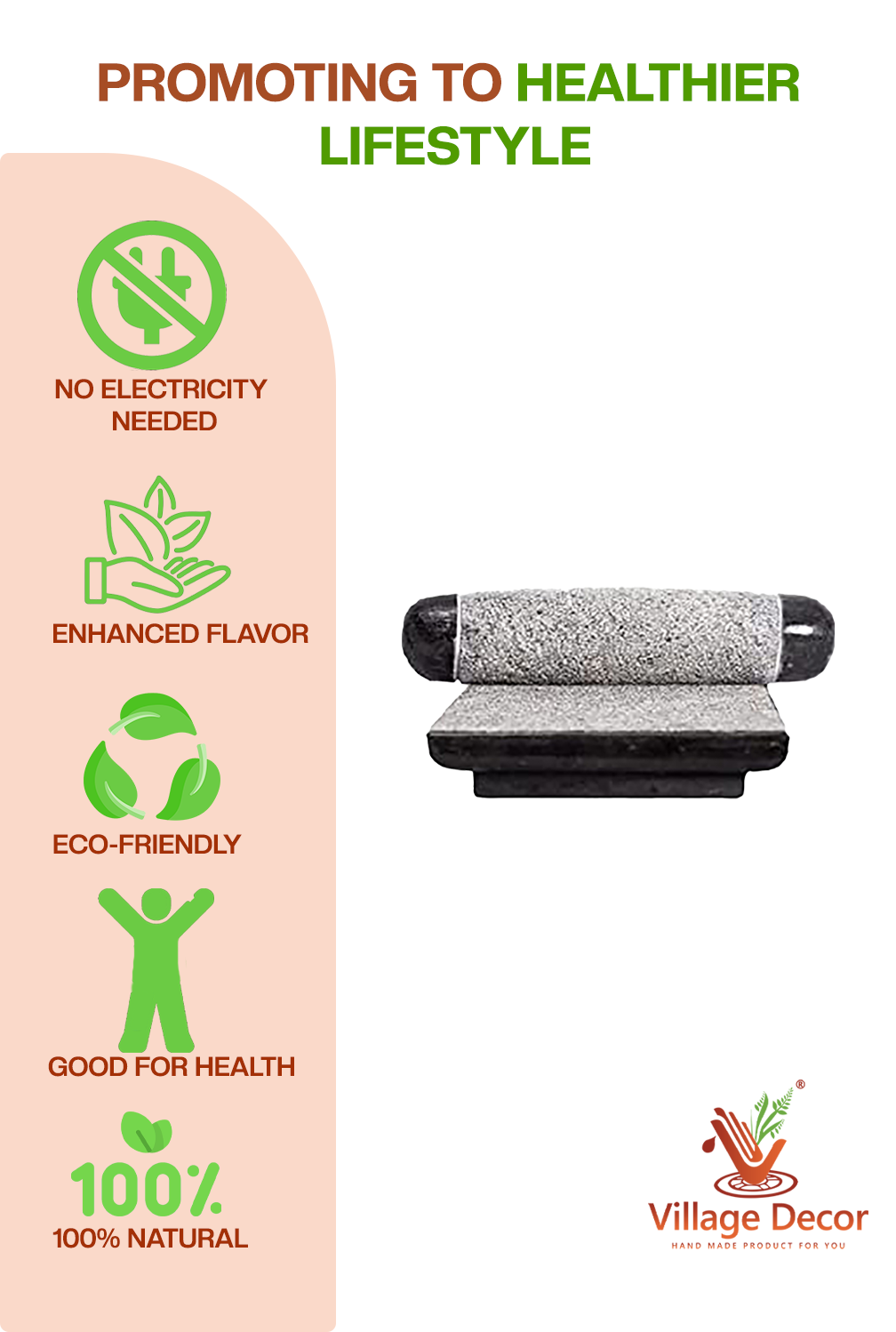 Ammikal  promotes healthier lifestyle – no electricity needed, enhances flavor, eco-friendly, natural and good for health.
